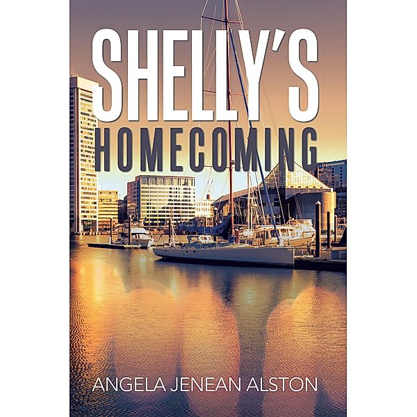 Shelly's Homecoming, Angela Jenean Alston