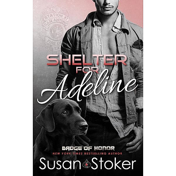 Shelter for Adeline (Badge of Honor, #7) / Badge of Honor, Susan Stoker