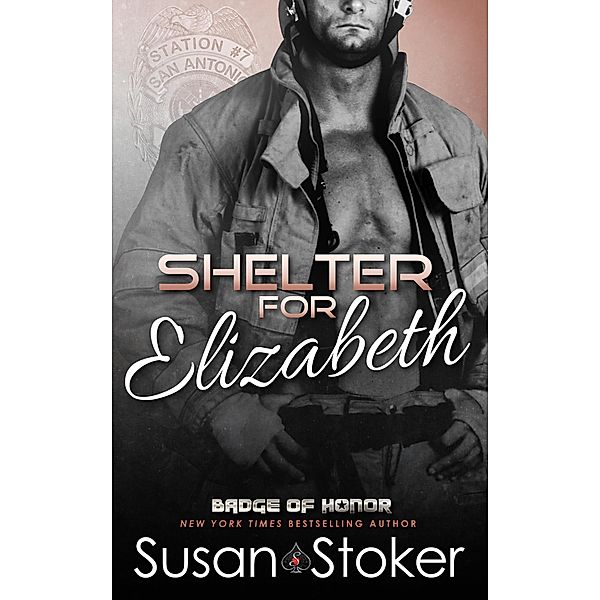 Shelter for Elizabeth (Badge of Honor, #5) / Badge of Honor, Susan Stoker