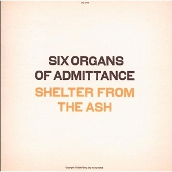 Shelter From The Ash, Six Organs Of Admittance