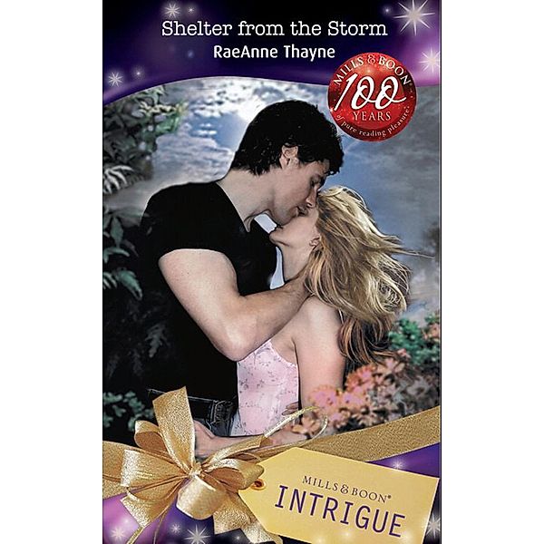 Shelter from the Storm (Mills & Boon Intrigue), Raeanne Thayne