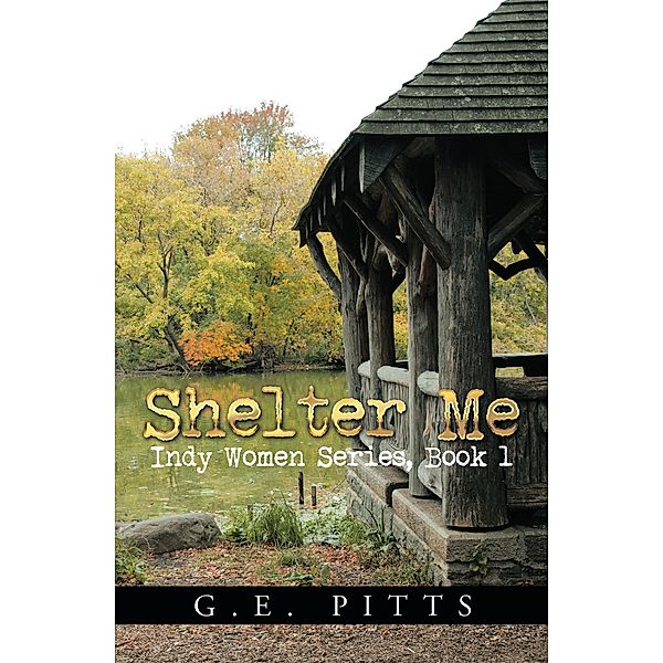 Shelter Me, G. E. Pitts