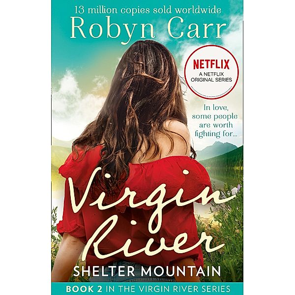 Shelter Mountain / A Virgin River Novel Bd.2, Robyn Carr