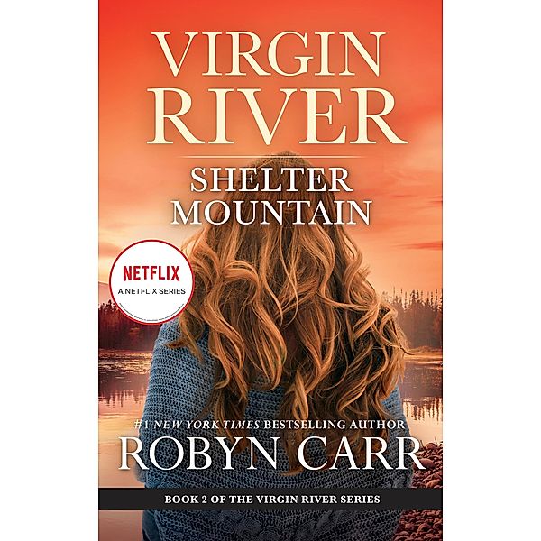 Shelter Mountain / A Virgin River Novel Bd.2, Robyn Carr