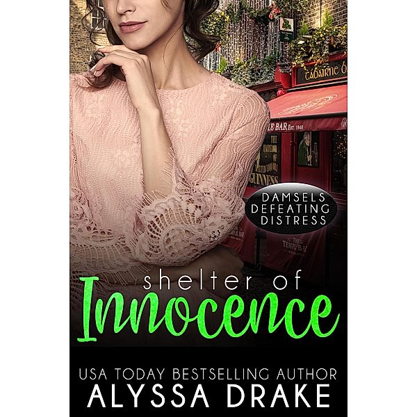 Shelter of Innocence (Damsels Defeating Distress, #2) / Damsels Defeating Distress, Alyssa Drake