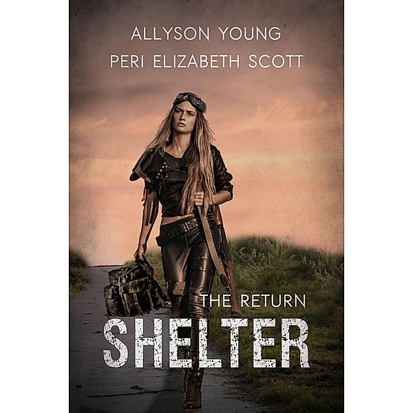 Shelter  the return, Allyson Young, Peri Elizabeth Scott