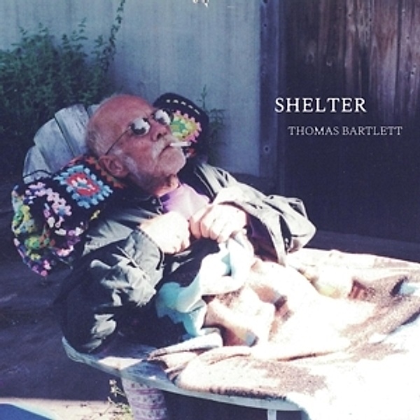 Shelter (Vinyl), Thomas Bartlett