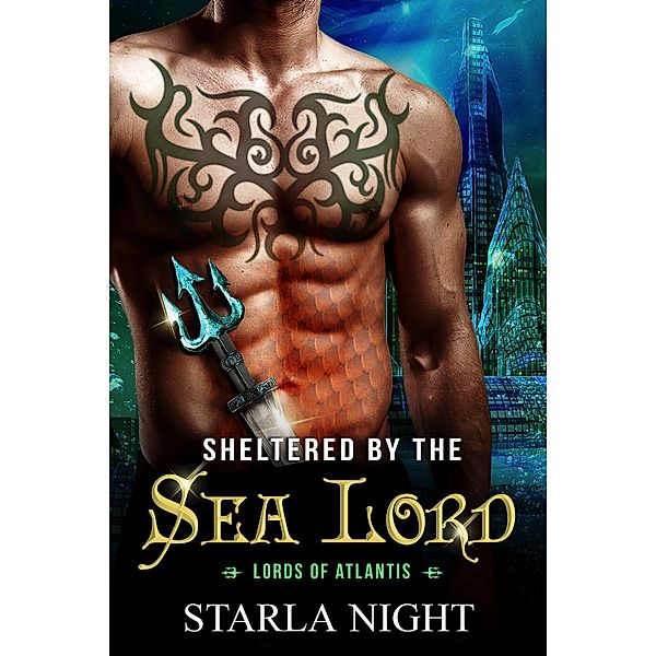 Sheltered by the Sea Lord (Lords of Atlantis, #10) / Lords of Atlantis, Starla Night