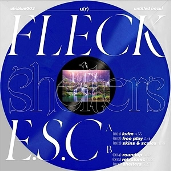 Shelters (Blue Vinyl), Fleck E.s.c