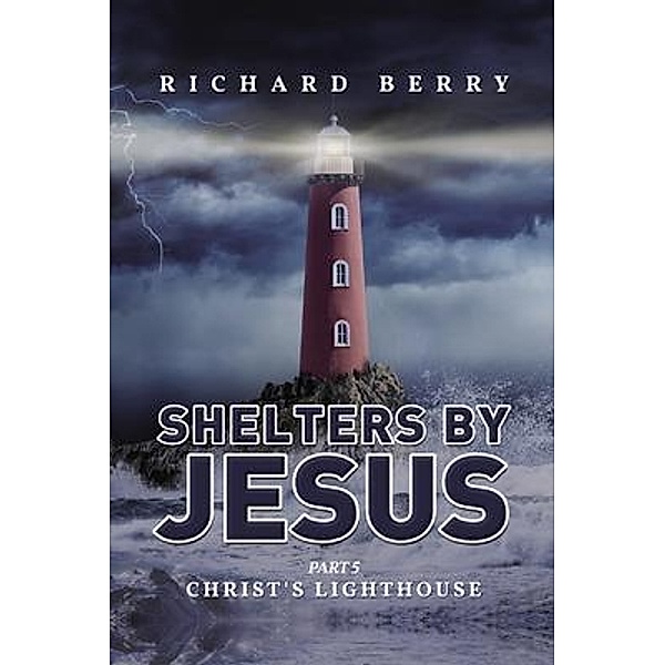 Shelters by Jesus, Richard Berry