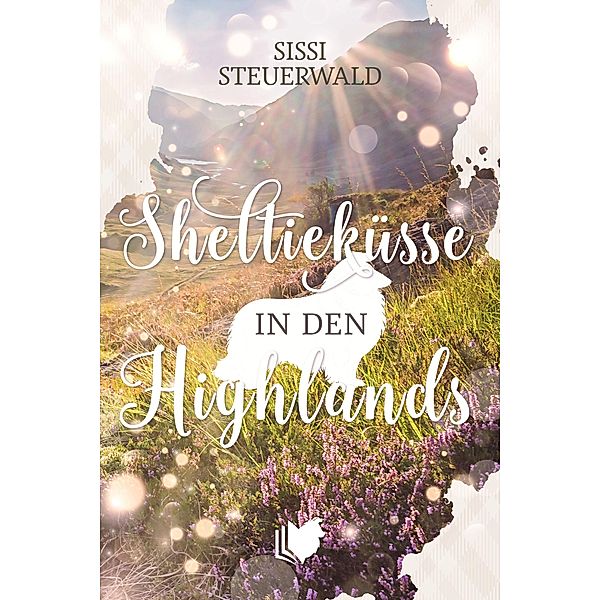 Sheltieküsse in den Highlands, Sissi Steuerwald