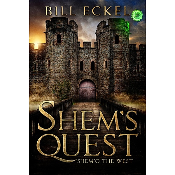 Shem o' the West (Shem's Quest, #1) / Shem's Quest, Bill Eckel