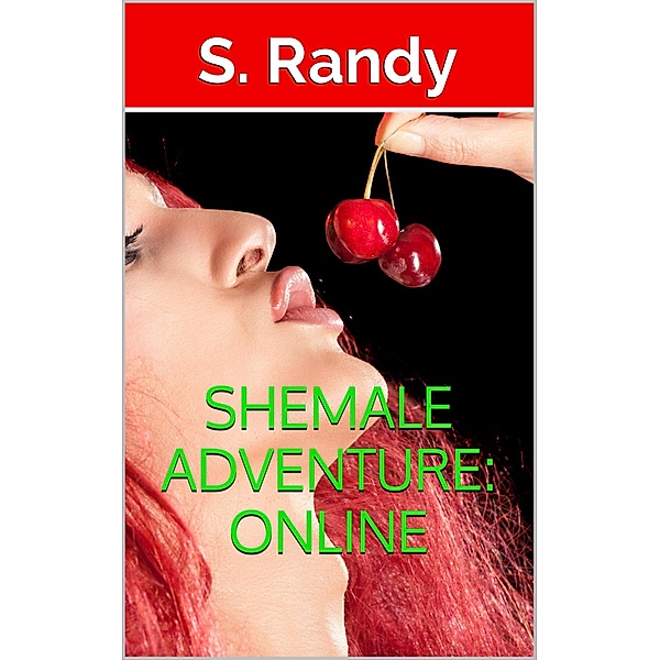 Shemale Adventure: Online / Shemale Adventure, S. Randy