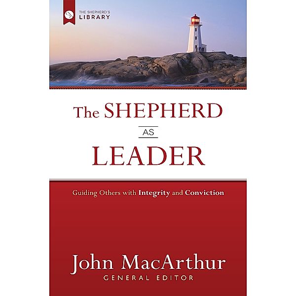 Shepherd as Leader / The Shepherd's Library, John MacArthur