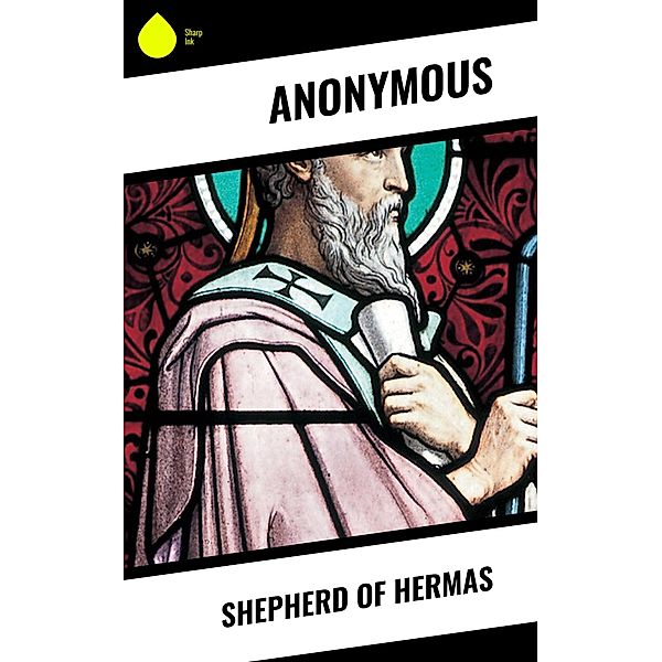 Shepherd of Hermas, Anonymous