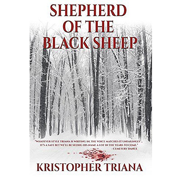 Shepherd of the Black Sheep, Kristopher Triana