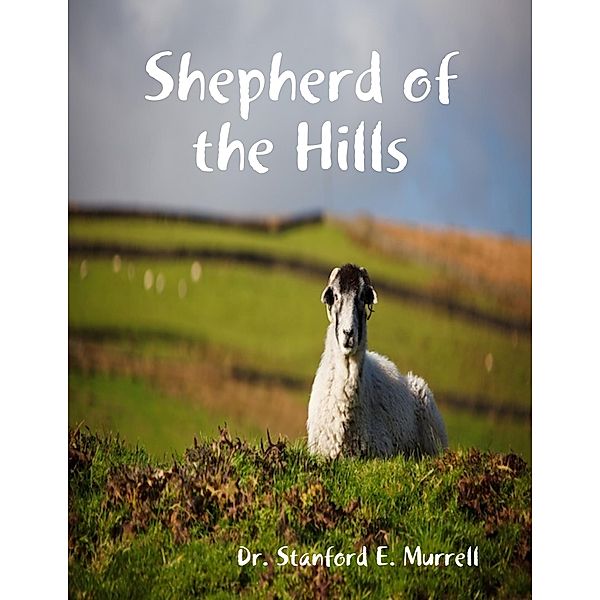 Shepherd of the Hills, Stanford E. Murrell