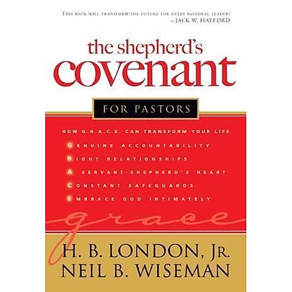 Shepherd's Covenant for Pastors, H. B. London Jr.