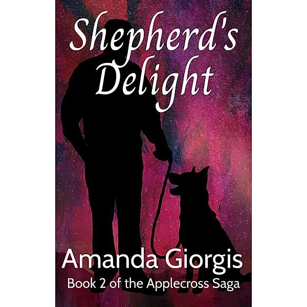 Shepherd's Delight (The Applecross Saga, #2) / The Applecross Saga, Amanda Giorgis
