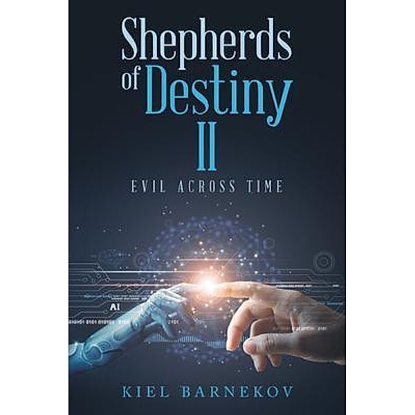 Shepherds of Destiny II / LitPrime Solutions, Kiel Barnekov