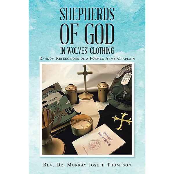 Shepherds of God in Wolves' Clothing, Rev. Murray Joseph Thompson