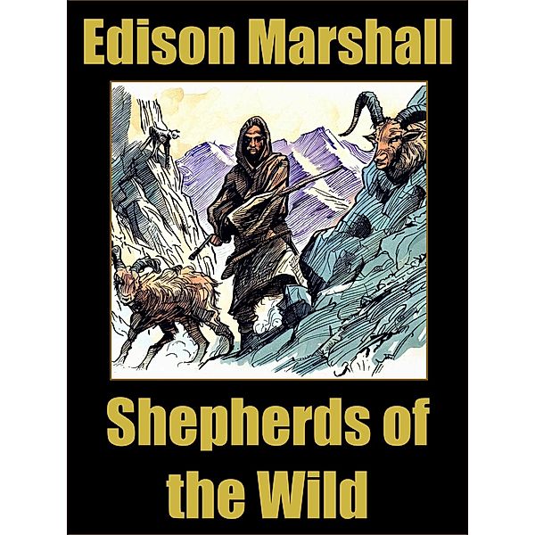 Shepherds of the Wild, Edison Marshall