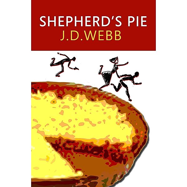 Shepherd's Pie (Mike Shepherd, Private Eye, #1) / Mike Shepherd, Private Eye, J. D. Webb