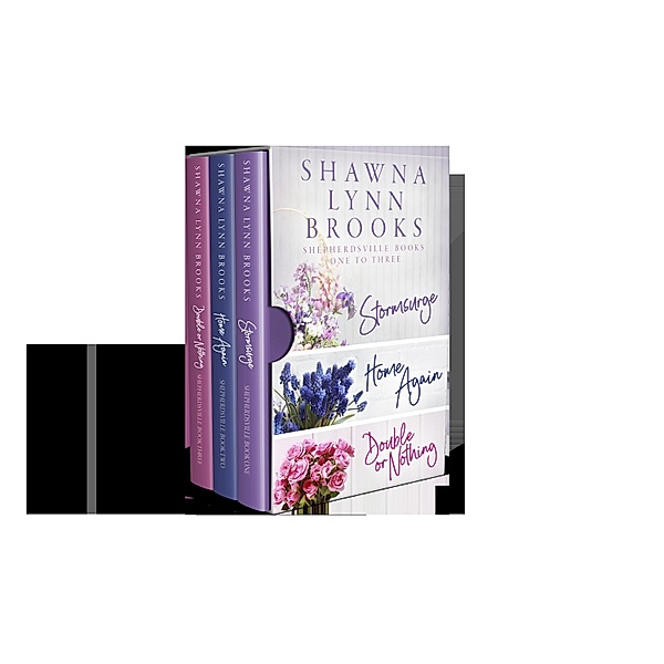 Shepherdsville Box Set: Stormsurge, Home Again and Double or Nothing, Shawna Lynn Brooks