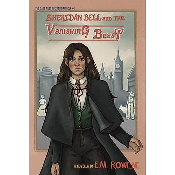 Sheridan Bell and the Vanishing Beast / The Case Files of Sheridan Bell Bd.1, Em Rowene