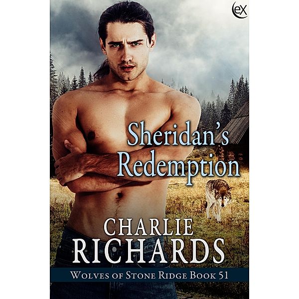 Sheridan's Redemption (Wolves of Stone Ridge, #51) / Wolves of Stone Ridge, Charlie Richards
