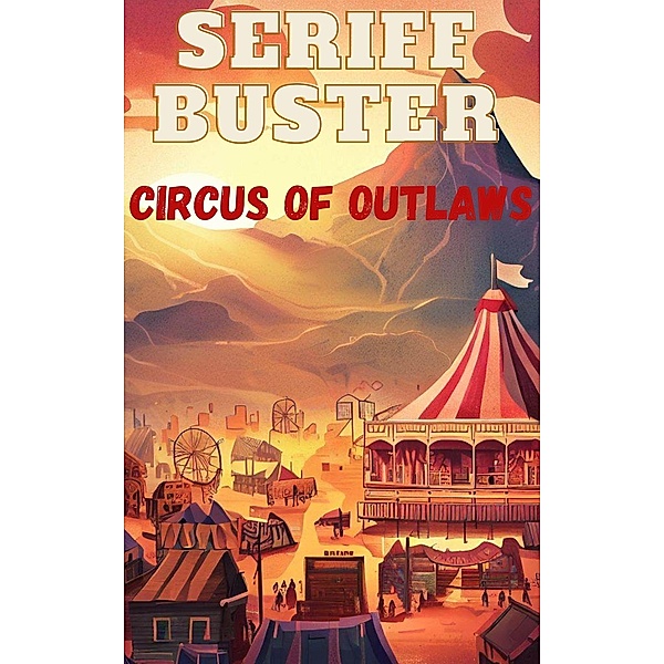 Sheriff Buster and The Circus of Outlaws (Sheriff Buster Wild West Stories) / Sheriff Buster Wild West Stories, Fandom Books