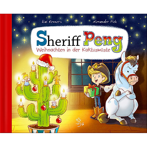 Sheriff Peng - Weihnachten in der Kaktuswüste, Kai Renners