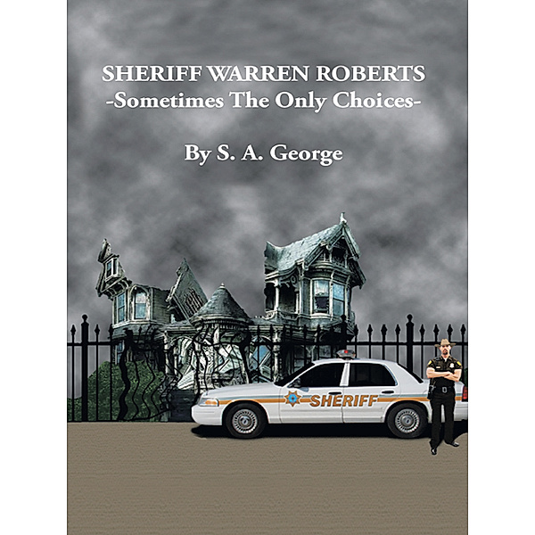 Sheriff Warren Roberts, S.A. George