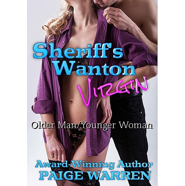 Sheriff's Wanton Virgin (Claiming the Virgin, #1) / Claiming the Virgin, Paige Warren