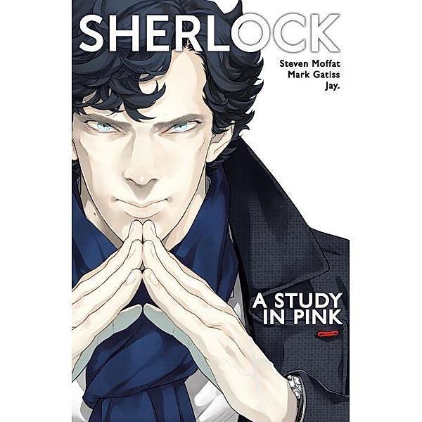 Sherlock - A Study in Pink, Jay., Steven Moffat, Mark Gatiss