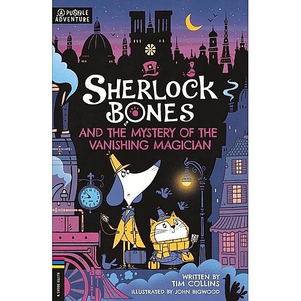 Sherlock Bones 03 and the Mystery of the Vanishing Magician, Tim Collins
