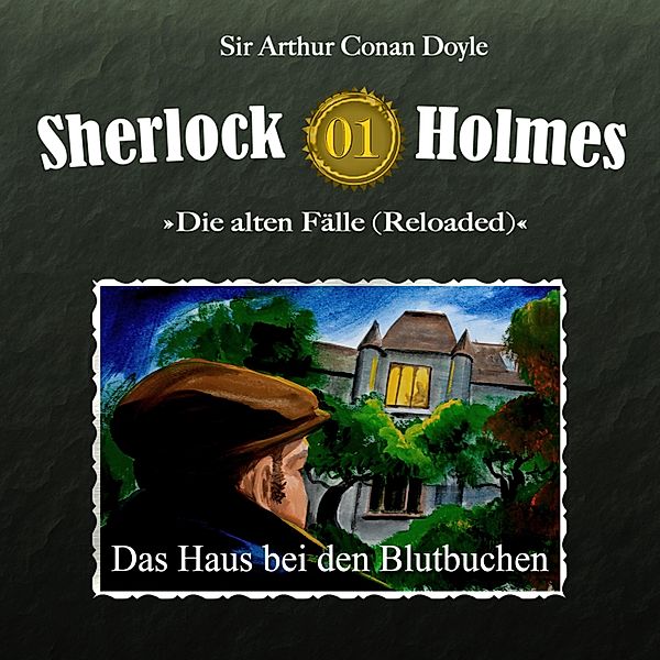 Sherlock Holmes - 1 - Das Haus bei den Blutbuchen, Arthur Conan Doyle