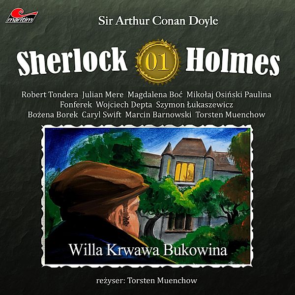 Sherlock Holmes - 1 - Sherlock Holmes, Odcinek 1: Willa Krwawa Bukowina, Sir Arthur Conan Doyle