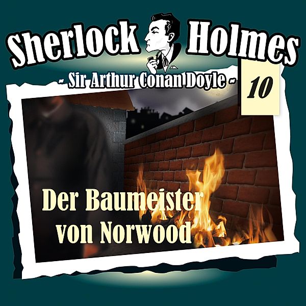 Sherlock Holmes - 10 - Der Baumeister von Norwood, Arthur Conan Doyle