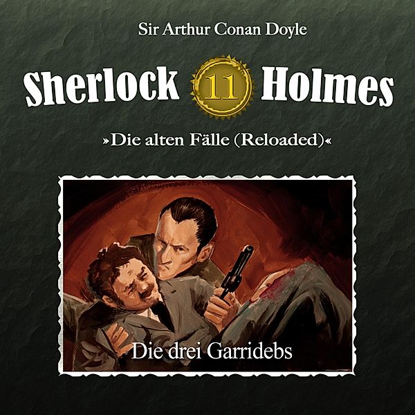 Sherlock Holmes - 11 - Die drei Garridebs, Arthur Conan Doyle