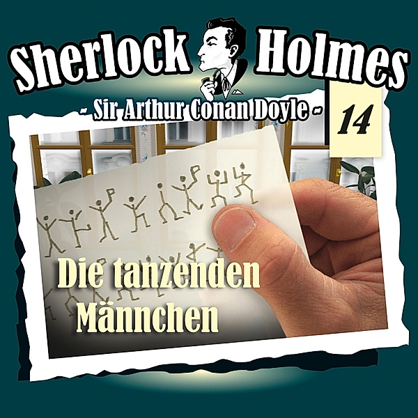 Sherlock Holmes - 14 - Die tanzenden Männchen, Arthur Conan Doyle