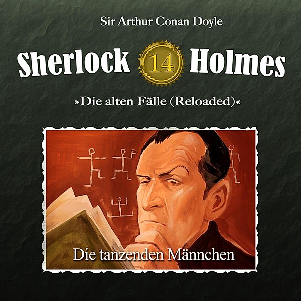 Sherlock Holmes - 14 - Die tanzenden Männchen, Arthur Conan Doyle