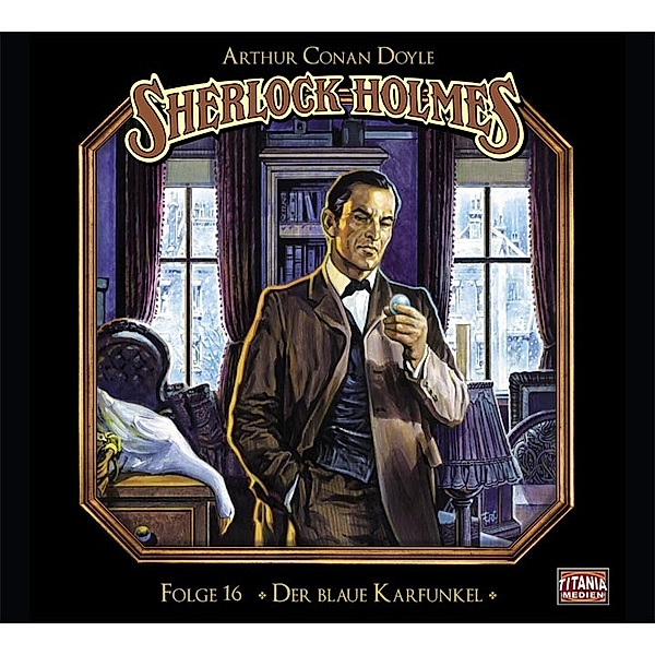 Sherlock Holmes - 16 - Der blaue Karfunkel, Arthur Conan Doyle
