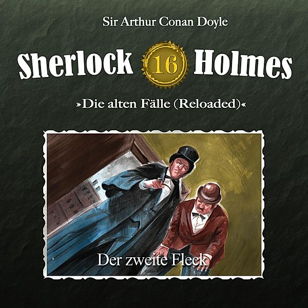 Sherlock Holmes - 16 - Der zweite Fleck, Arthur Conan Doyle