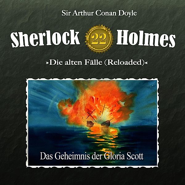Sherlock Holmes - 22 - Das Geheimnis der Gloria Scott, Arthur Conan Doyle