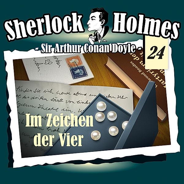 Sherlock Holmes - 24 - Im Zeichen der Vier, Arthur Conan Doyle