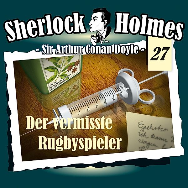 Sherlock Holmes - 27 - Der vermisste Rugbyspieler, Arthur Conan Doyle