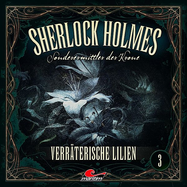 Sherlock Holmes - 3 - Verräterische Lilien, Marc Freund