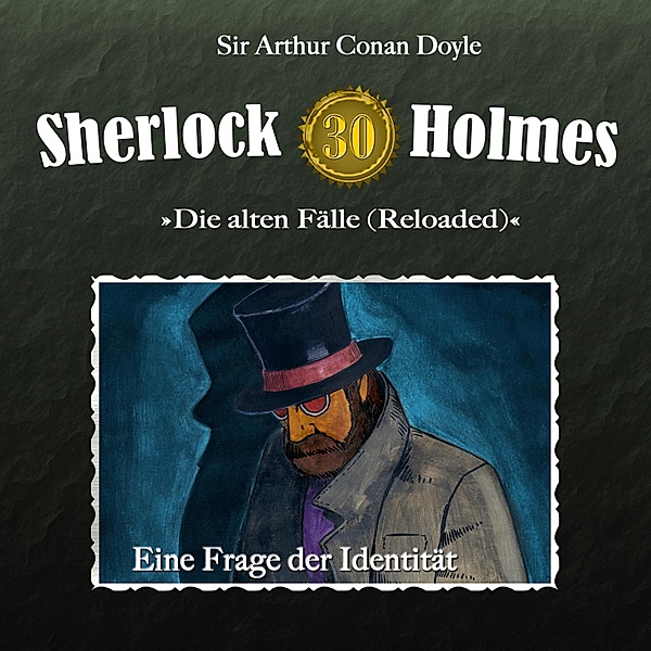 Sherlock Holmes - 30 - Eine Frage der Identität, Arthur Conan Doyle