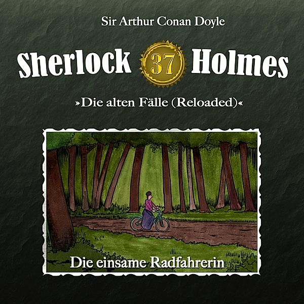 Sherlock Holmes - 37 - Die einsame Radfahrerin, Arthur Conan Doyle